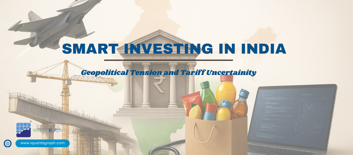 Smart investing in India amid geological tension and tariff uncertainty